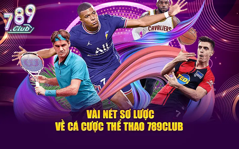vai net so luoc ve ca cuoc the thao 789club