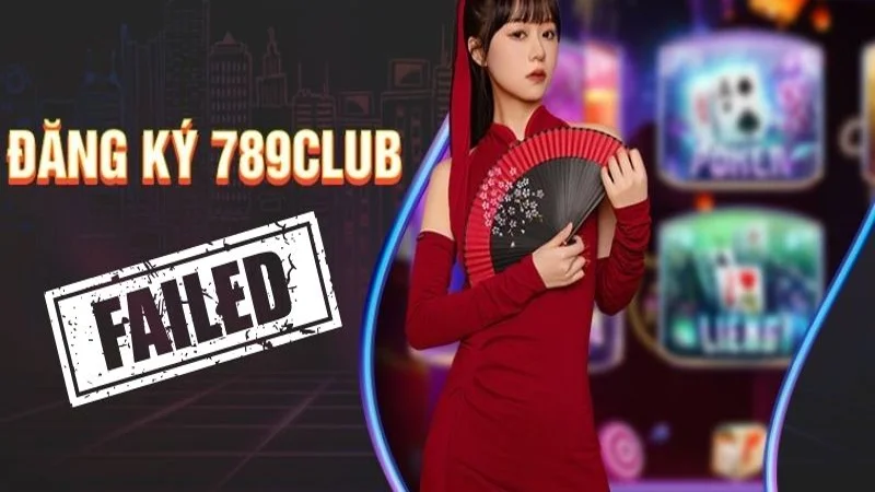 789club dang ky Đăng ký 789club cực kỳ dễ dàng nhanh chóng